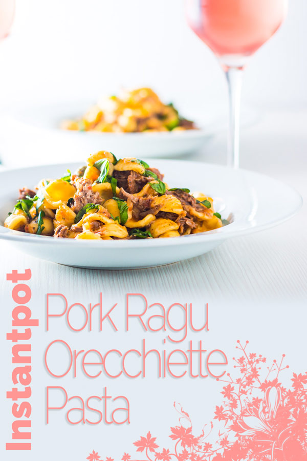 Pork Ragu that tastes like it has been slow cooked for 24 hours in an hour or so thanks to the Instant Pot served with hearty Orecchiette Pasta. #instantpot #pressurecookerecipes #instantpotrecipes #pork #pasta #pastarecipes #recipe #recipeoftheday #recipeideas