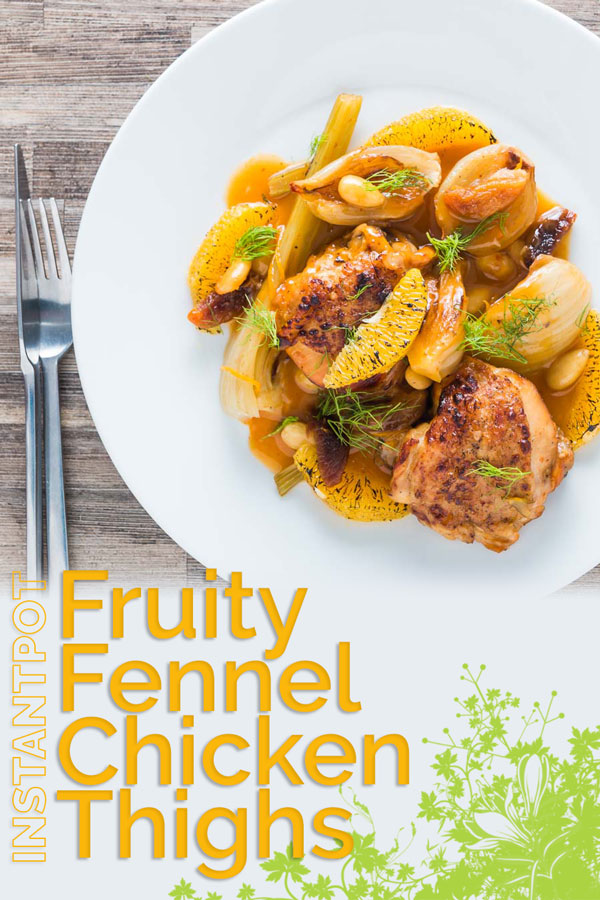Cooking these Fruity Fennel Chicken Thighs in an Instant Pot reduces the time an old favourite slow cooker recipe cooks by 5 hours. #instantpot #instantpotrecipes #chickendinner #chickenthightrecipes #recipes #recipeideas #recipeoftheday