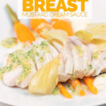 Portrait image of a sliced poached chicken breast on a white plate with carrots, fennel and kohlrabi puree and a mustard sauce with text