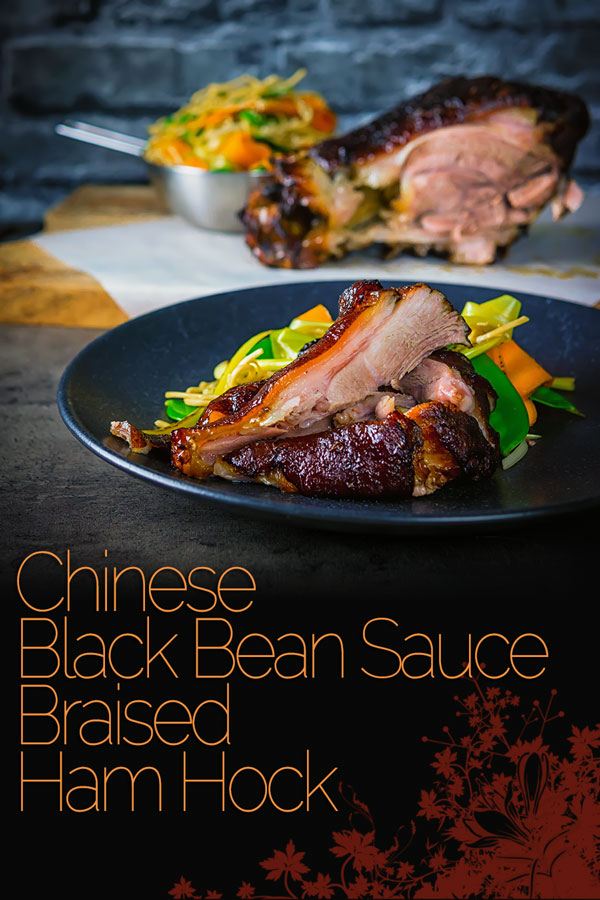 This Chinese Braised Ham Hock recipe is cooked in a black bean sauce based stock and then flashed in the oven for a beautifully glazed finish. #porkknuckle #cheapmeat #hamhock #chinesefood #slowcookedrecipes #porkrecipes #recipe #recipeideas #recipeoftheday