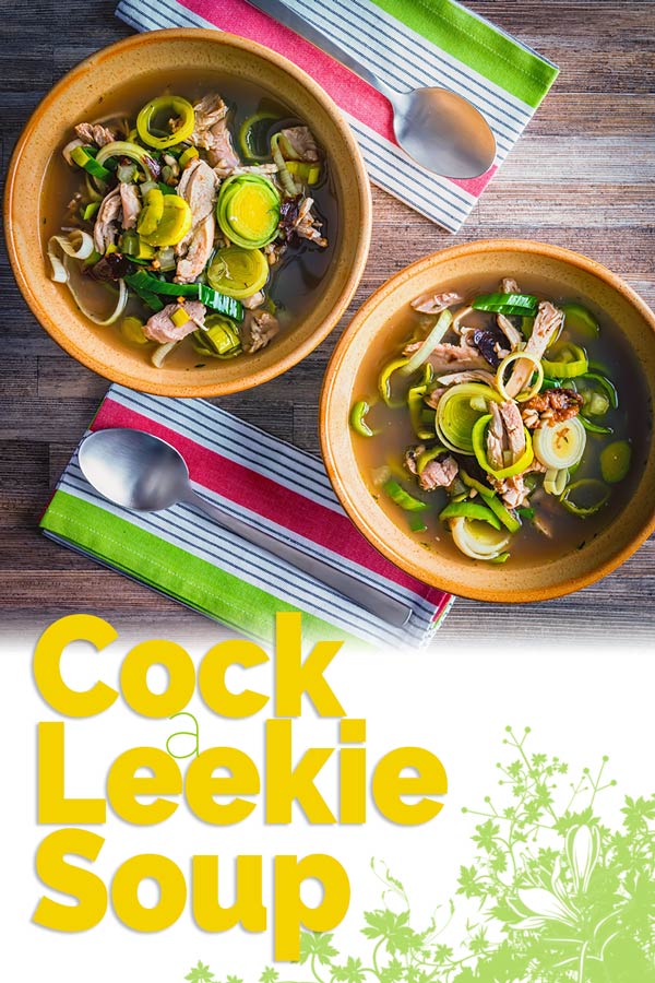 Recipes for CockaLeekie soup or Cock a Leekie soup date back to the 1500's and my version embraces the traditional use of prunes and pearl barley and is a real winter warmer! #soup #souprecipes #chickensouprewcipes #tradtionalrecipes #britishrecipes #soup #recipe #recipeideas #recipeoftheday