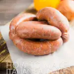 Portrait image of homemade Italian Sausages with text