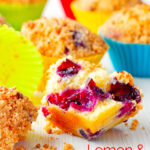 Portrait image of lemon and blueberry muffins in colourful silicon muffin cases on a white backdrop with one muffin broken upen showing inside texture with text overlay
