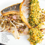 Portrait image of pan fried sea bream fillet served with a parsley crumb and puy lentils with fennel with text overlay