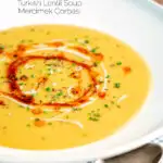 Turkish lentil soup or mercimek corbasi with paprika butter and tahini swirls featuring a title overlay.