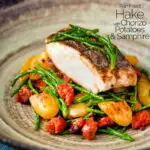 Pan fried hake with chorizo, new potatoes and samphire featuring a title overlay.