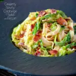 Creamy savoy cabbage pasta with crispy bacon and sour cream featuring a title overlay.