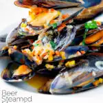 Beer steamed mussels with shallot, chilli and garlic featuring a title overlay.