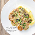 Overhead pork tenderloin with prunes in a brandy cream sauce featuring a title overlay.