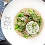 Overhead Thai green pork curry with sugar snap peas served with rice featuring a title overlay.