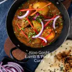 Overhead Pakistani aloo gosht meat and potato curry served with a naan bread featuring a title overlay.