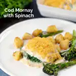 Baked Cod mornay with a breadcrumb topping served with potatoes and broccoli featuring a title overlay.