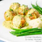 Chicken meatballs with honey, mustard sauce and mashed potato featuring a title overlay.