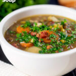 Easy lentil and bacon soup with root veggies and fresh parsley featuring a title overlay.