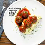 Overhead minced pork and black pudding meatballs with tomato sauce and mashed potato featuring a title overlay.