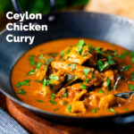 Sri Lankan influenced chicken Ceylon curry with homemade chapatis featuring a title overlay.