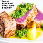 Seared rare tuna steak with a sauce made from capers, parsley, lemon and olive oil featuring a title overlay.