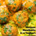 Overhead close-up venison meatballs in an Indian-style yoghurt-based curry sauce with pilau rice featuring a title overlay.