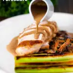 Creamy forestiere sauce poured over a sliced chicken breast served with seared baby leeks featuring a title overlay.