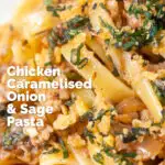 Close up minced chicken and sage pasta with sweet caramelised onions and sage crumb featuring a title overlay.