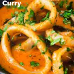 Close-up Indian-influenced calamari ring curry in a spicy coconut sauce featuring a title overlay.