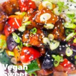 Overhead close-up vegan sweet and sour tofu with pineapple and veggies featuring title overlay.