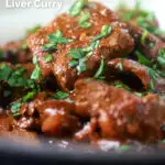 Overhead close-up kaleji masala or Indian lambs liver curry featuring a title overlay.