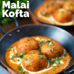 Malai kofta, vegetarian paneer and potato "meatball" curry featuring a title overlay.