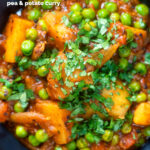 Close-up overhead Indian aloo matar curry with potatoes and peas featuring a title overlay.