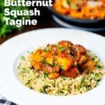 Moroccan influenced butternut squash tagine served with herby couscous featuring a title overlay.