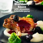 Pork chops with a cider and fresh blackberry sauce with Jerusalem artichoke puree featuring a title overlay.