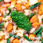 Overhead close-up French soupe au pistou veggie soup, featuring a title overlay.